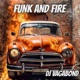Funk and Fire Single