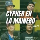 Cypher en la Mainero Ep 4 feat Riesgo Ms Drenmau Walle a k a WR