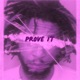 Prove It Single