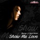 Show Me Love Single