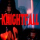 KNIGHTFALL Single