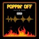 Poppin Off feat BMell Zack Single