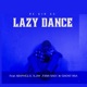 Lazy Dance feat S Jay Abanye2 0 Fash Sa01 Ghost Rsa Single