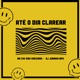 Até o Dia Clarear Single