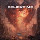 Believe me feat Boots Unknown Single