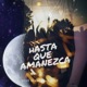 Hasta Que Amanezca feat Jeicy Single
