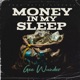 Money In My Sleep Single