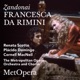 Zandonai Francesca Da Rimini Recorded Live at The Met April 7 1984