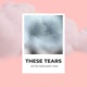 These Tears Est8 Organo Mix Single