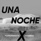 Una Noche feat yovngmanota Single
