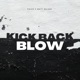 Kick Back Blow feat Matt Balane Will da Thrill Single