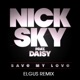 Save My Love Elgus Remix feat Daisy Single