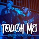 Touch me feat IDEM Single