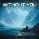 Without You Single
