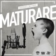Maturare Single