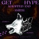 Get Hype Khopped and Smith feat J Foreva Big Berry Single