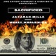 SACRIFICED feat Meezy Worldwide Single