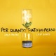 Per quanto fiato ho perso