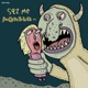 Sqz Me Monsta EP