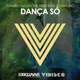 Dança Só feat T Love Kriss Kass Danubio Single