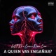 A QUIEN VAS ENGAÑAR feat CEREX Daxe Crow Single