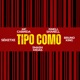 Tipo Como feat Isnell Shanell Bruno King Single