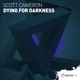 Dying for Darkness Single