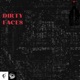 DIRTY FACES feat Steadfast Raw Single
