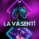 LA VA SENTI Single