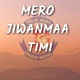 Mero Jiwanma Timi Single