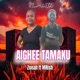 AIGHEE TAMAKU feat ZONAH MRish Single
