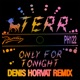 Only For Tonight Denis Horvat Remixes Single