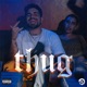 Thug Single