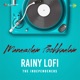 Manasilum Pookkaalam Rainy Lofi Single