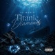 Titanic Diamonds feat Big Brian Single
