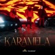 Karamela Single