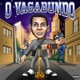 O Vagabundo EP