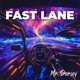 Fast Lane Single