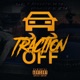 Traction Off feat GetpapeKy Single