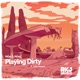 Playing Dirty Single
