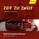 Zeit Zu Zweit Classical Music for Togetherness