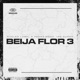 Beija Flor 3 Single