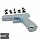 Stick feat Blakk Zayy Single