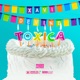 Toxica Single