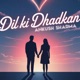 Dil ki dhadkan Single