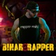 Bihar Ke Rapper Single