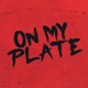 On My Plate Single