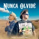 Nunca Olvidé Single