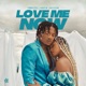 Love Me Now Single