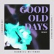 Good Old Days feat Charlotte Buchholz Kriztan Kay Remix Single